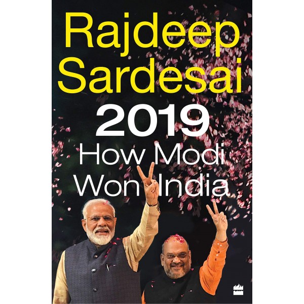 2019: How Modi Won India ( hardcover )